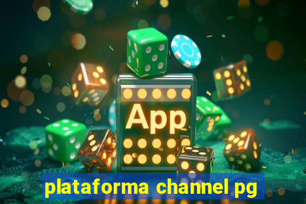 plataforma channel pg